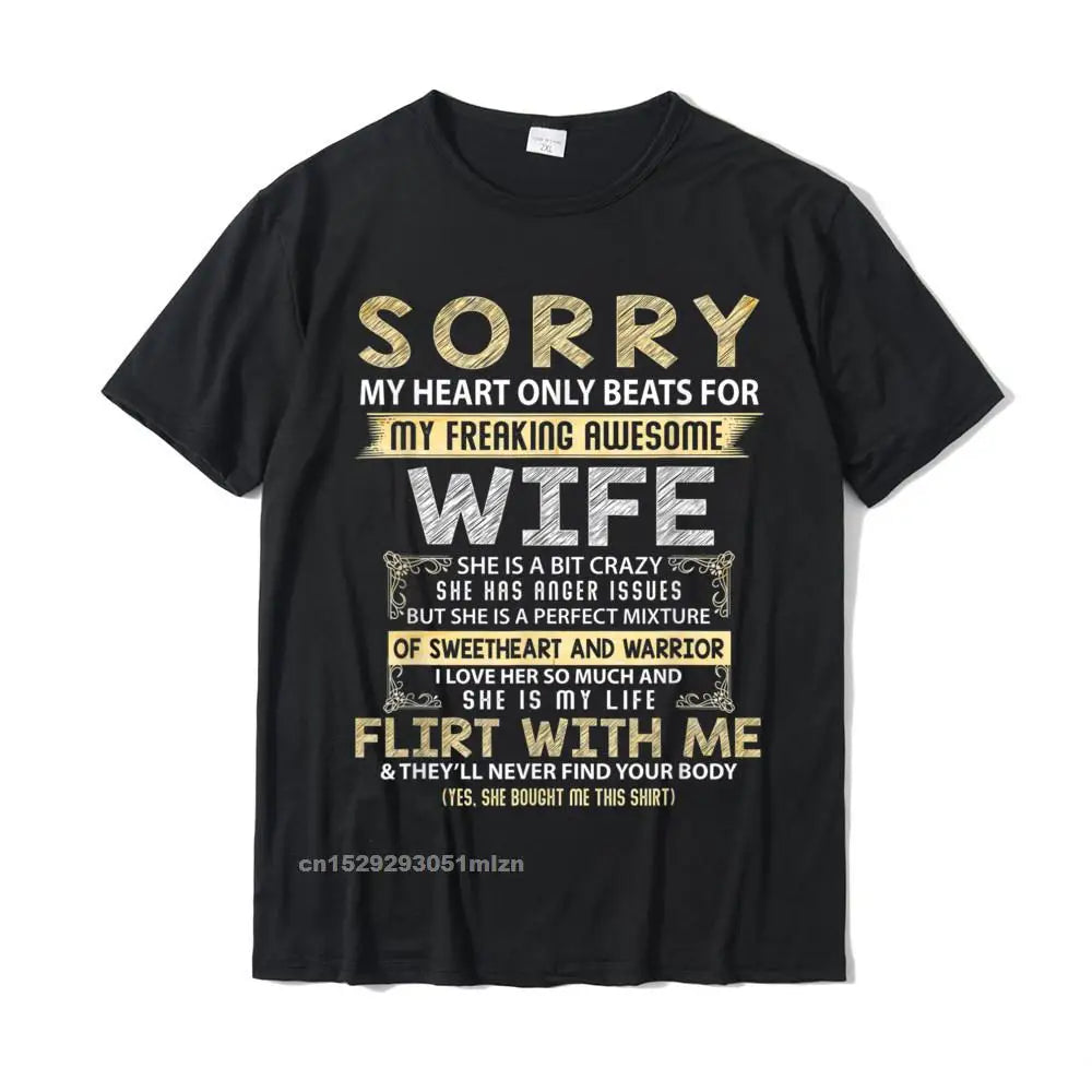 Sorry My Heart Only Beats For My Freaking Awesome Wife T-Shirt Casual Tops Tees Cotton Student Tshirts Casual Slim Fit